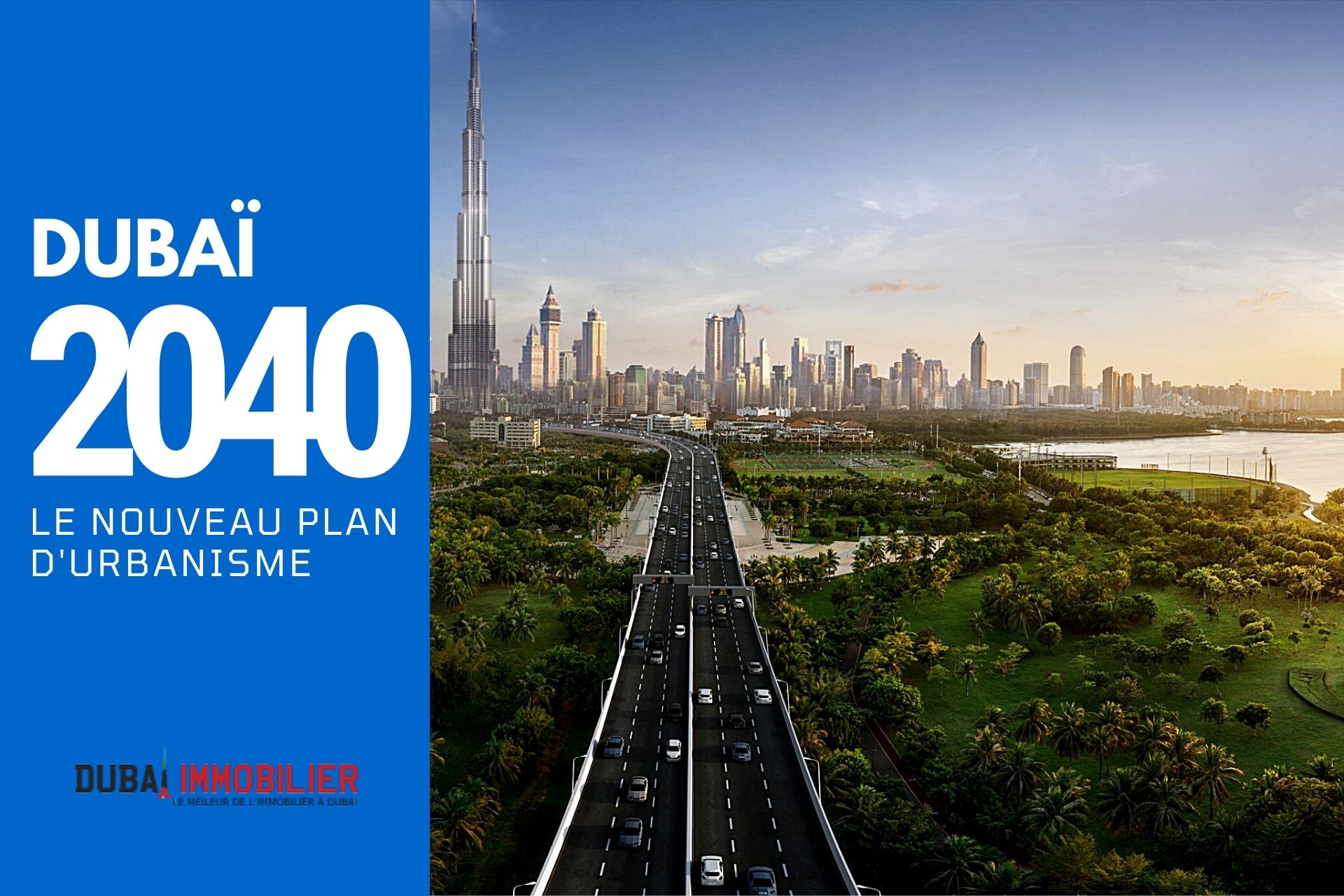 Plan d'urbanisme de Dubaï : À quoi ressemblera Dubaï en 2040 ? 6 - Dubai Immobilier 3 1 - Immobilier Dubai
