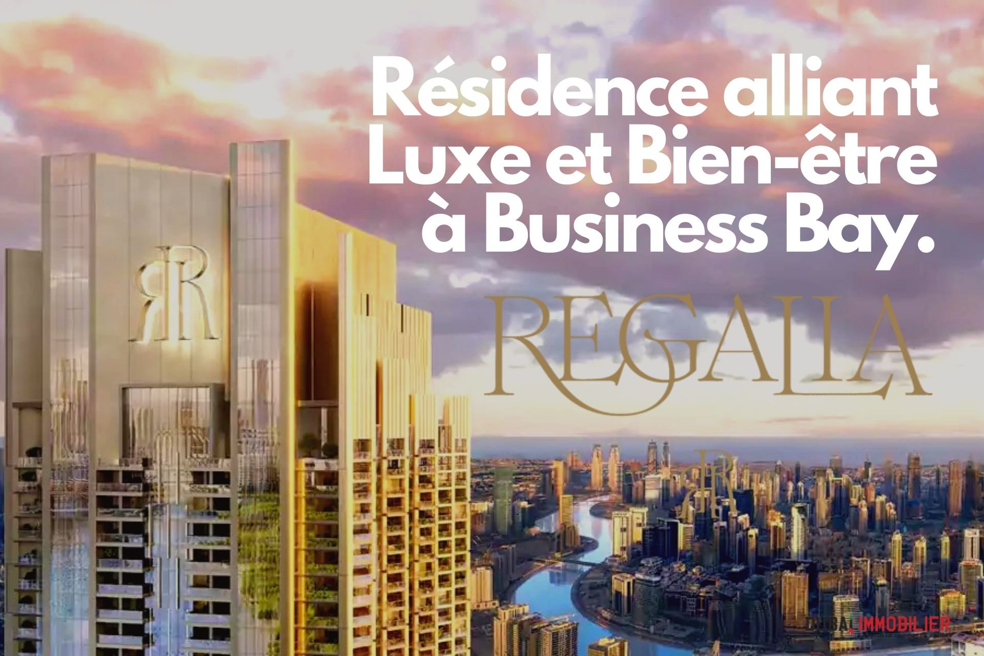 Deyaar lance Regalia de 272,2 millions de dollars à Business Bay 5 - Dubai Immobilier Deyaar lance Regalia de 272,2 millions de dollars à Business Bay
