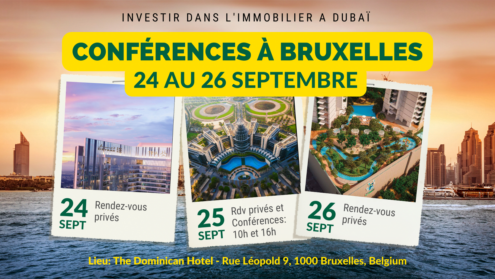 CONFÉRENCES ET RENDEZ-VOUS PRIVÉS À BRUXELLES DU 24 AU 26 SEPTEMBRE 2022 10 - Dubai Immobilier Conferences 10h et 16h article 1 - Immobilier Dubai