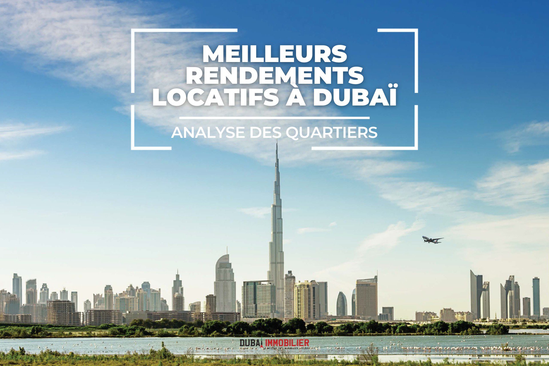 Analyse des Quartiers avec les Meilleurs Rendements Locatifs à Dubaï en 2024 6 - Dubai Immobilier Analyse des Quartiers avec les Meilleurs Rendements Locatifs à Dubaï en 2024 cover