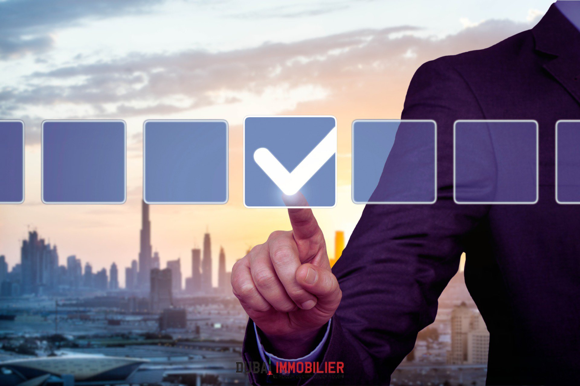 Checklist Essentielle : Ce Qu'Il Faut Vérifier Avant d’Acheter une Propriété à Dubaï en 2024 3 - Dubai Immobilier Votre Checklist Avant d’Acheter une Propriété à Dubaï cover