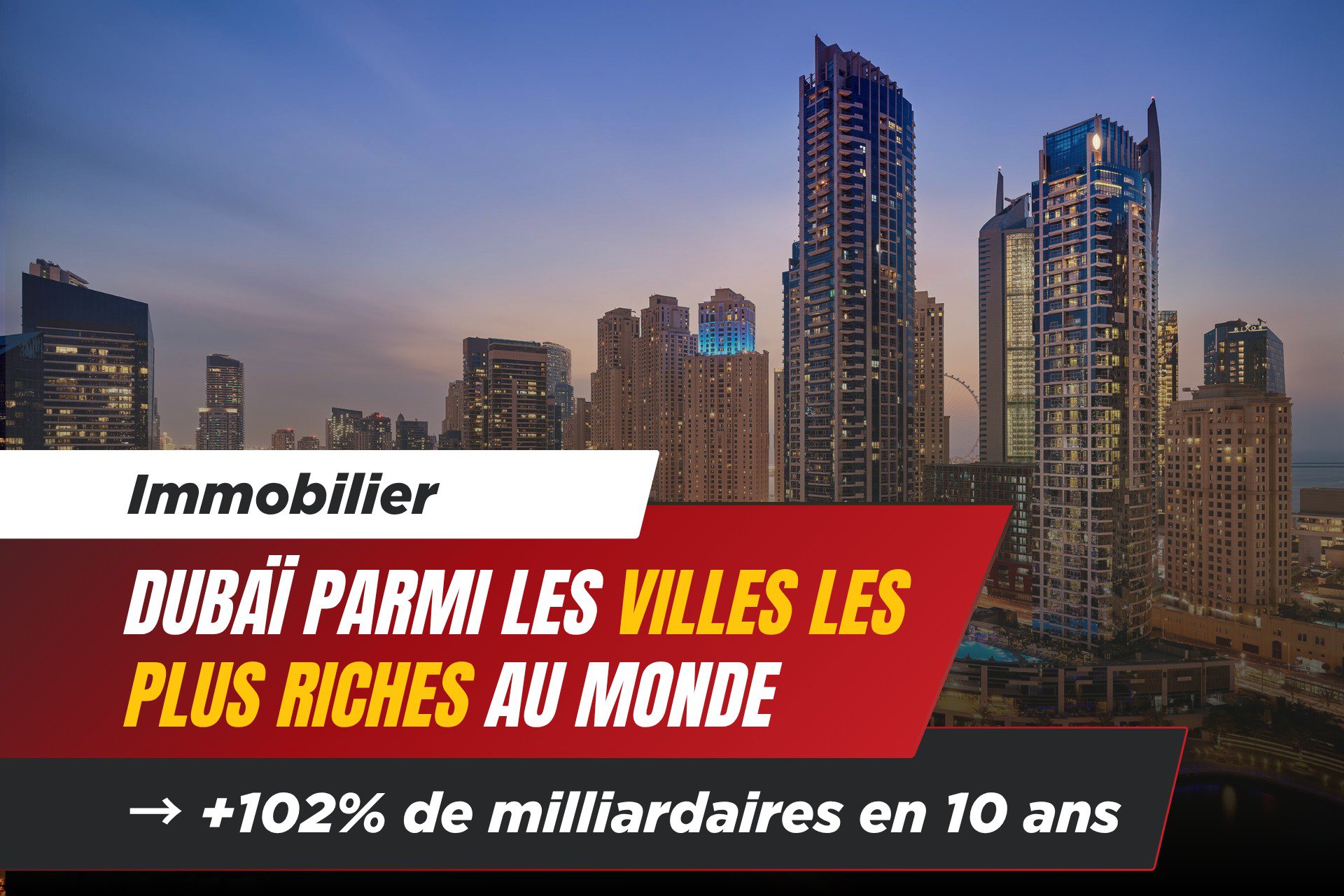 Dubaï Se Hisse Parmi les Villes les Plus Riches au Monde 1 - Dubai Immobilier Dubaï Se Hisse Parmi les Villes les Plus Riches au Monde cover
