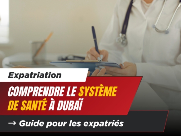 Guide sur le Système de Santé et les Coûts à Dubaï pour les Expatriés 8 - Dubai Immobilier Guide sur le Système de Santé et les Coûts à Dubaï pour les Expatriés cover