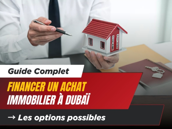 [Guide complet] Comment financer un achat immobilier à Dubaï en 2026 ? cover