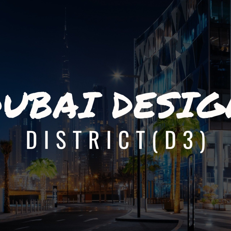 Dubai Design District (d3), un nouveau quartier branché et créatif de Dubaï