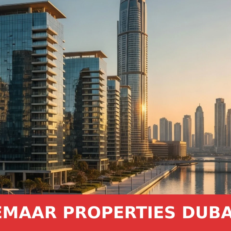 Emaar Properties Dubai : Guide Complet du Leader Immobilier en 2026