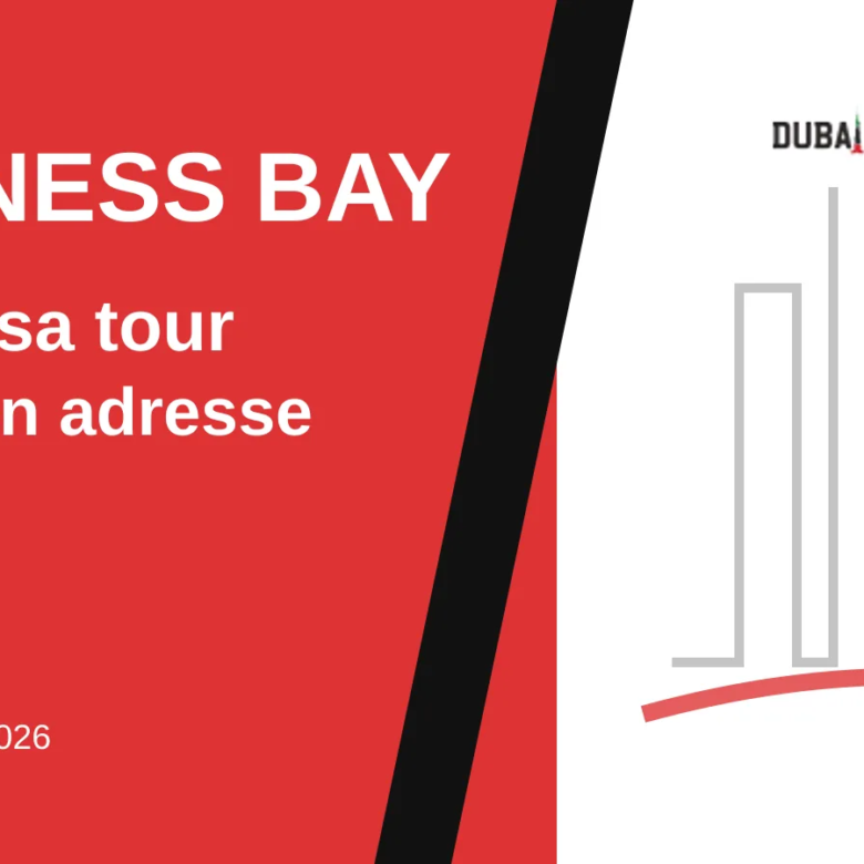Business Bay Dubai : choisir la tour et le micro-emplacement